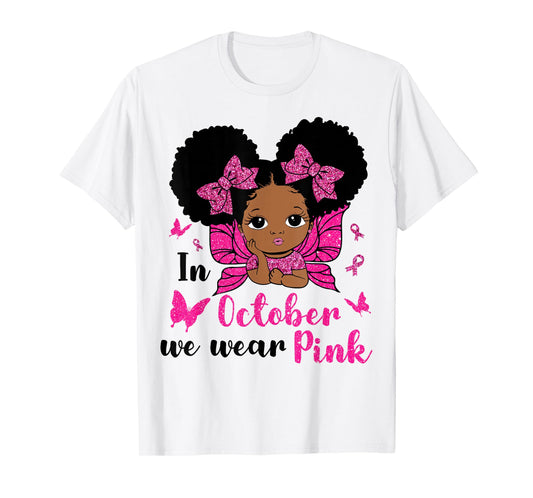 Messy Bun in October We Wear Pink Breast Cancer Black Girls T-Shirt