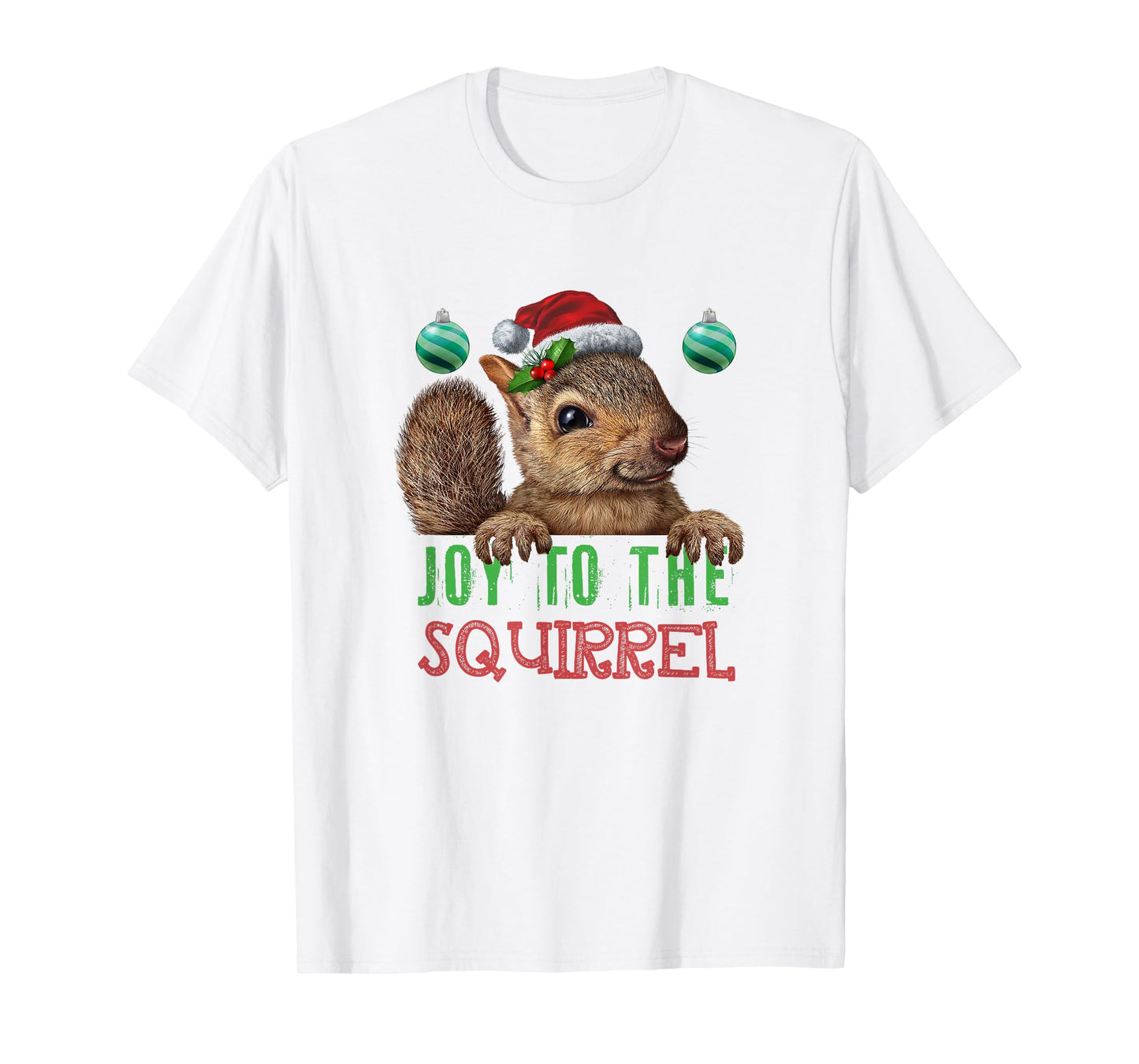 Squirrel Christmas Xmas Holiday Gifts Joy to the Squirrel T-Shirt