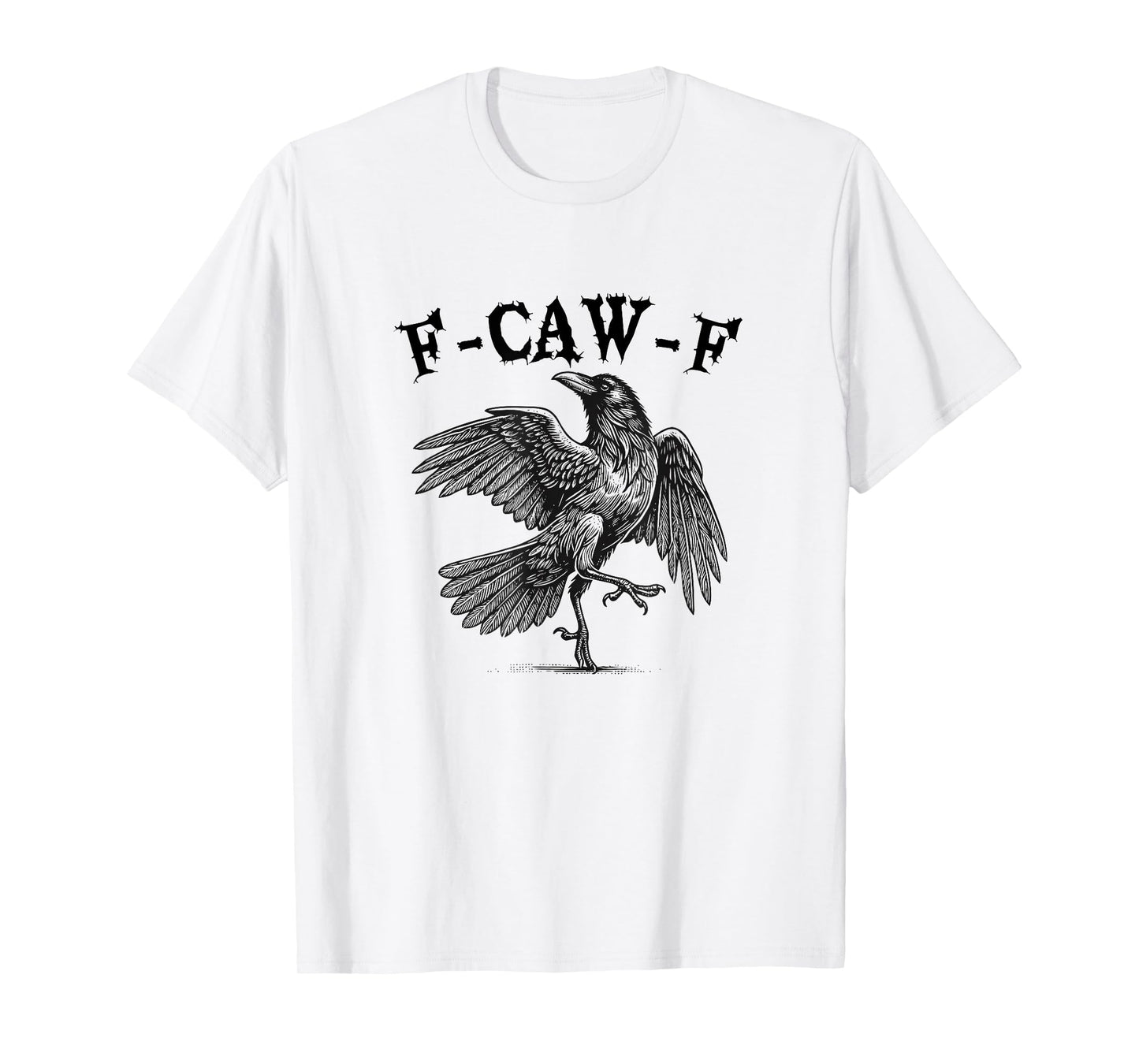 F-CAW-F Funny Halloween Adult Black Crow Cool Raven T-Shirt