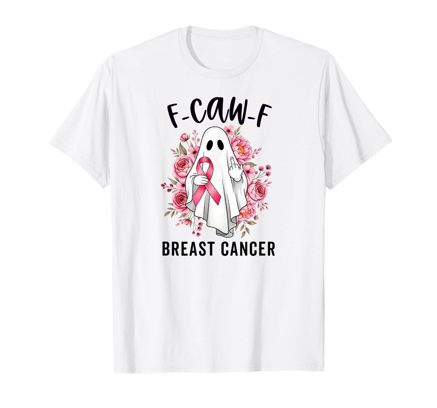 Funny F CAW F Breast Cancer Awareness October Pink Ghost T-Shirt