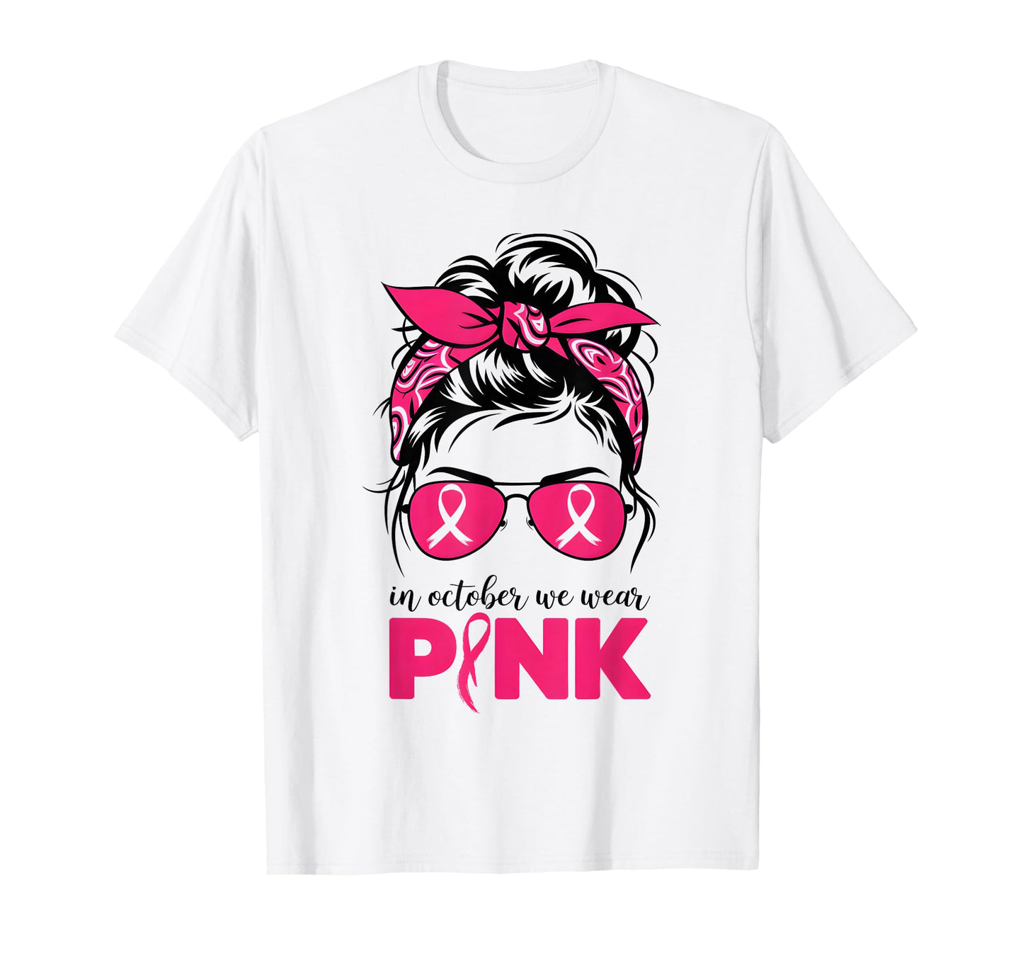 In October We Wear Pink Messy Bun Hair Pink T-Shirt