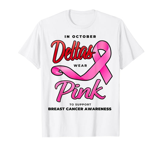Deltas Wear Pink Breast Cancer Awareness Pink Ribbon T-Shirt
