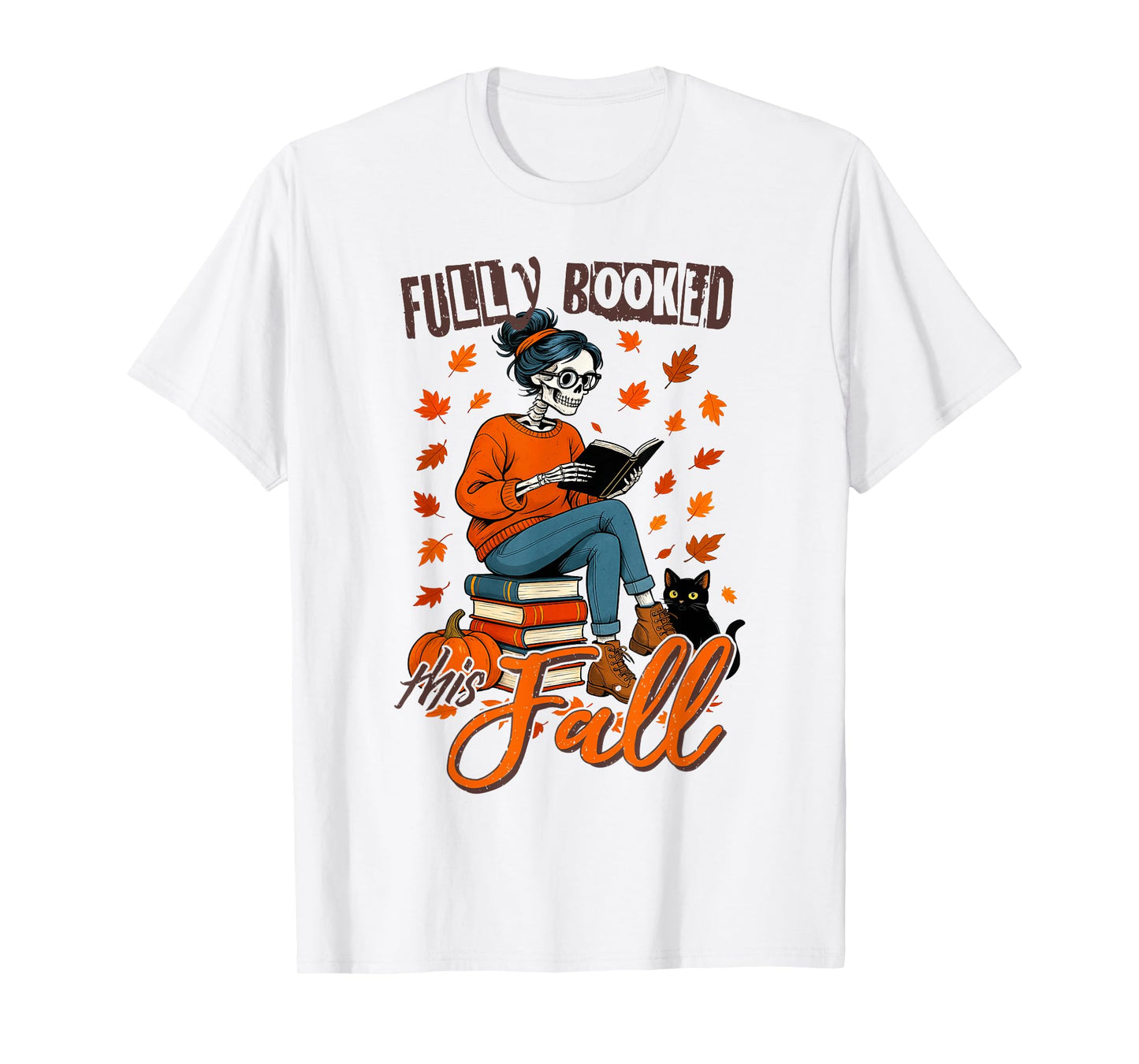 Fully Booked This Fall Cute Autumn Book Skeleton T-Shirt