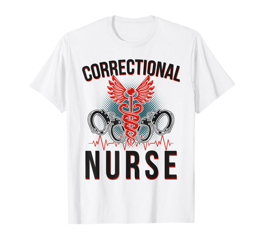 Corrections Nurse Caduceus Correctional Nurse T-Shirt