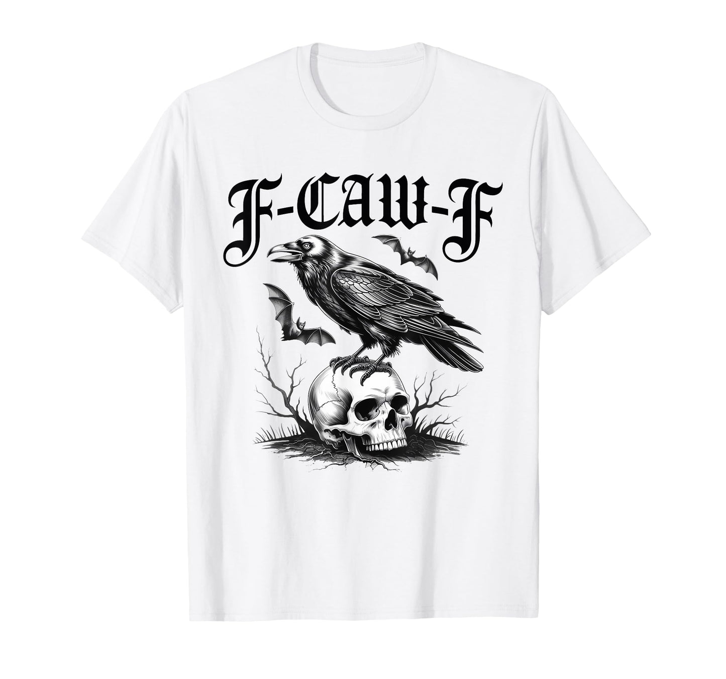 Halloween F Caw F Black Bird F-Caw-F Crow Women Men T-Shirt