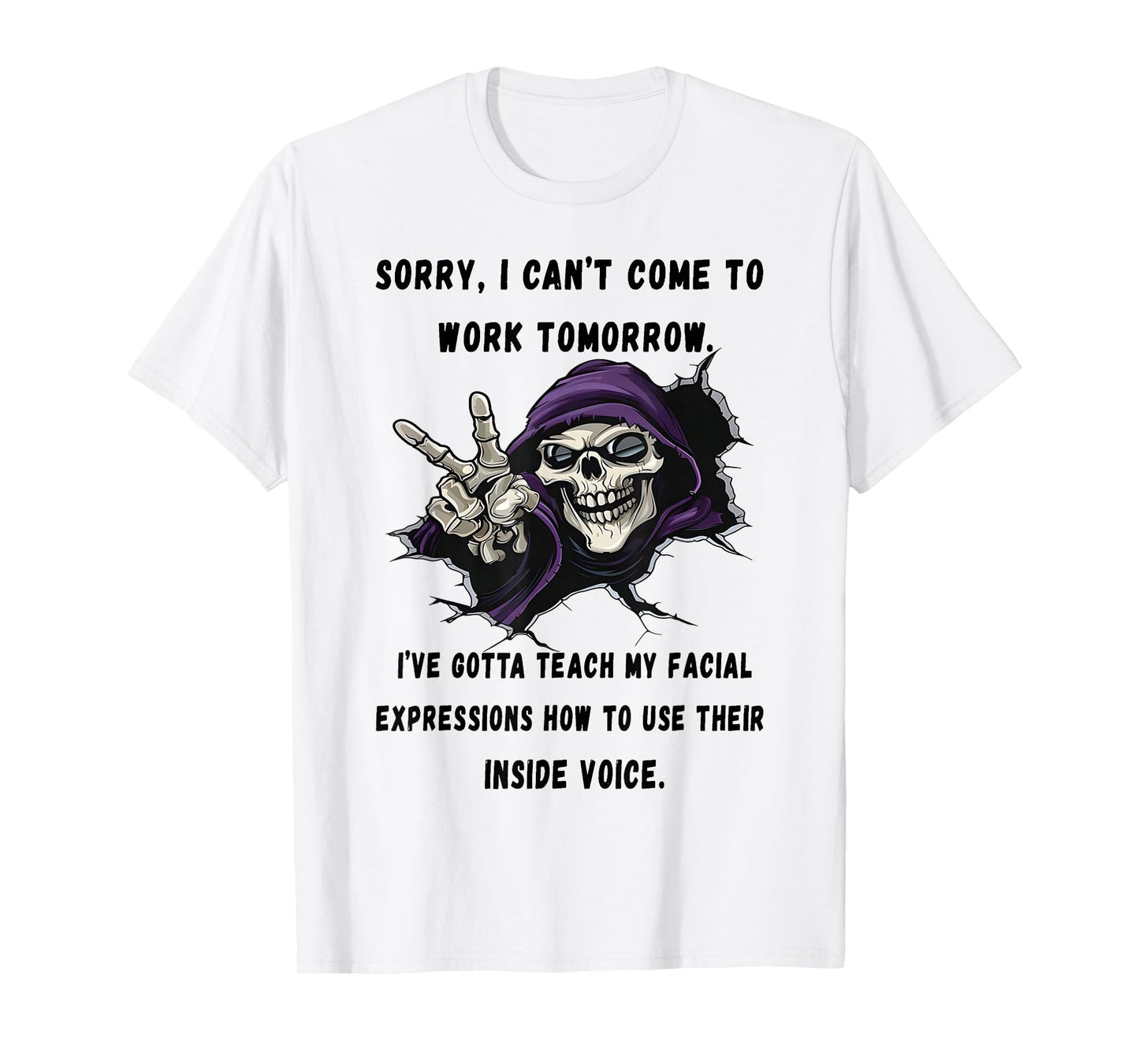 Skeleton - Sorry - I Can't Come to Work Tomorrow T-Shirt