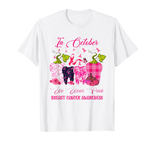 Dental Breast Cancer Awareness in October We Wear Pink Tooth T-Shirt