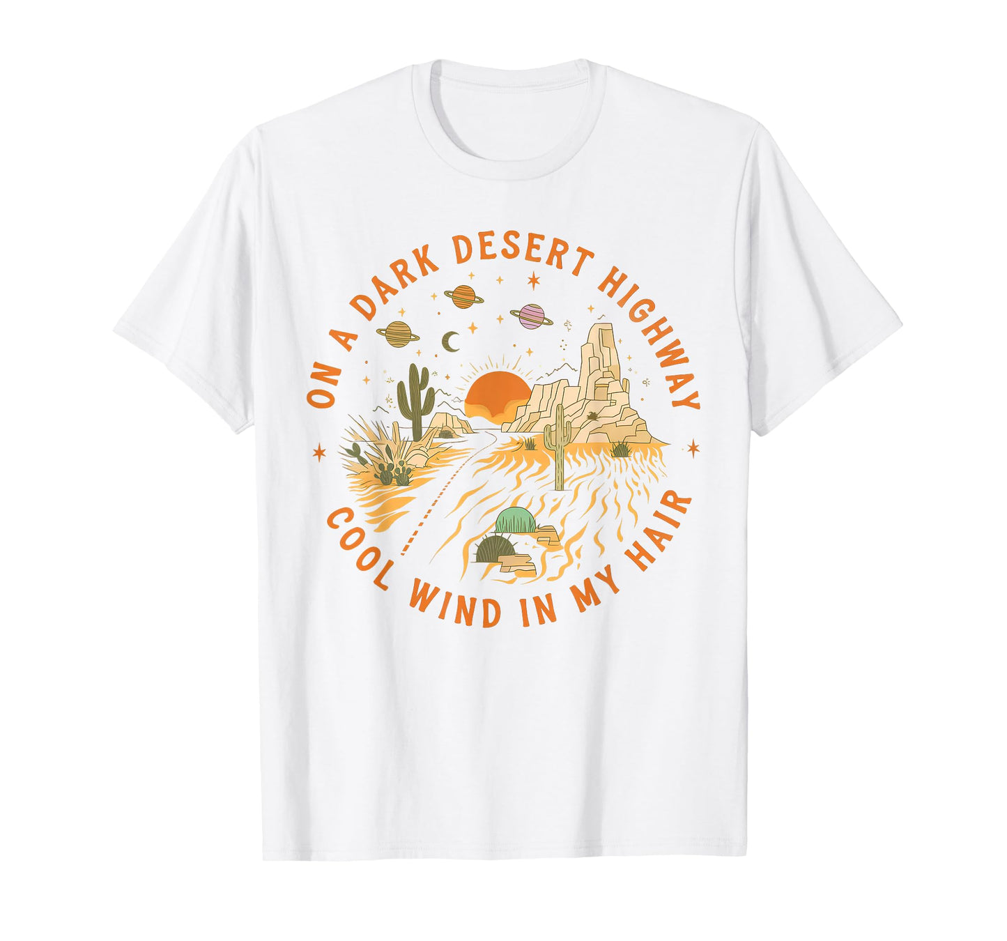 On A Dark Desert Highway Adventure Travel Hiking Camping T-Shirt