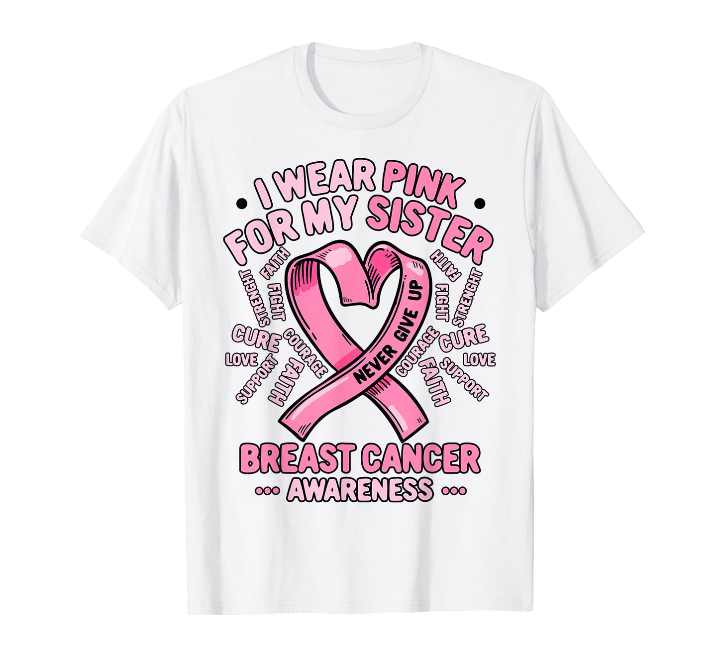 I Wear Pink For My Sister Breast Cancer Awareness Month T-Shirt