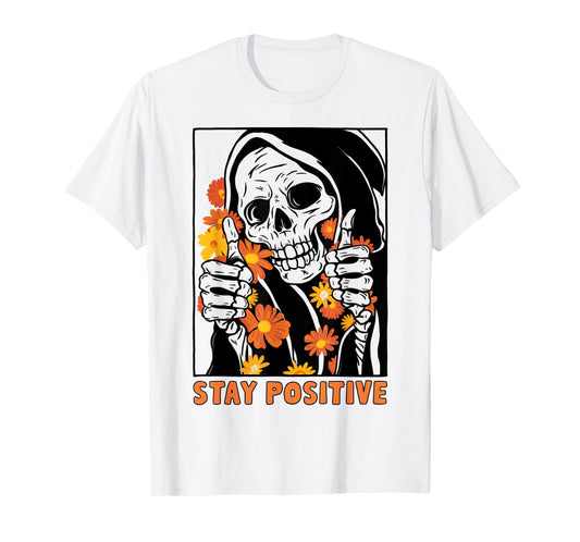 Stay Positive Skeleton Halloween Motivational Funny Skull T-Shirt