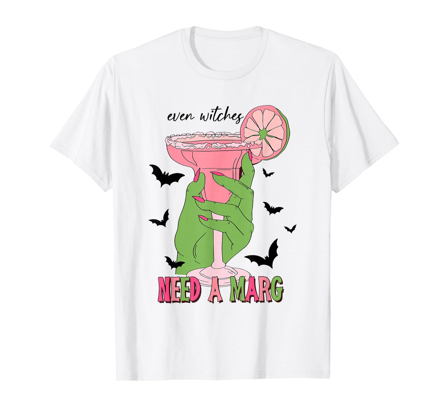Even Witches Need a Marg Halloween Witch Drink Cocktail Marg T-Shirt