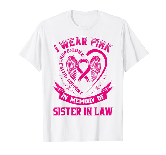 Cute I Wear Pink In Memory Of My Sister In Law Breast Cancer T-Shirt