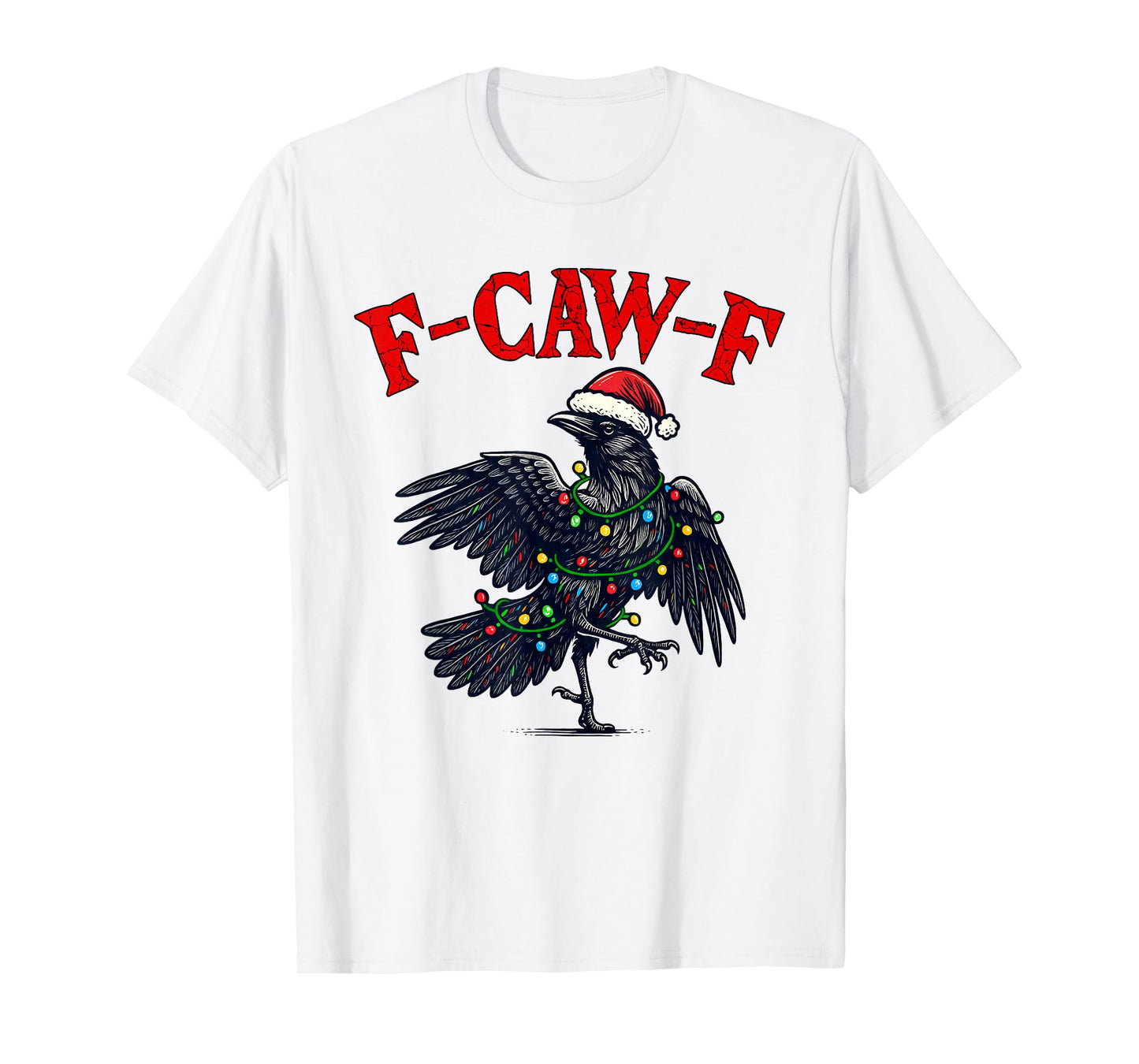 Black Crow F-Caw-F Funny Retro Christmas Lights Santa hat T-Shirt