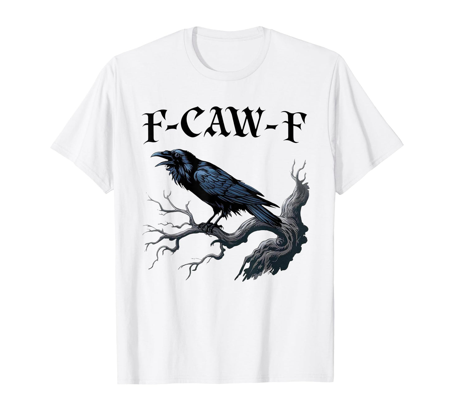 Black Crow, F-Caw-F Funny Black Bird T-Shirt