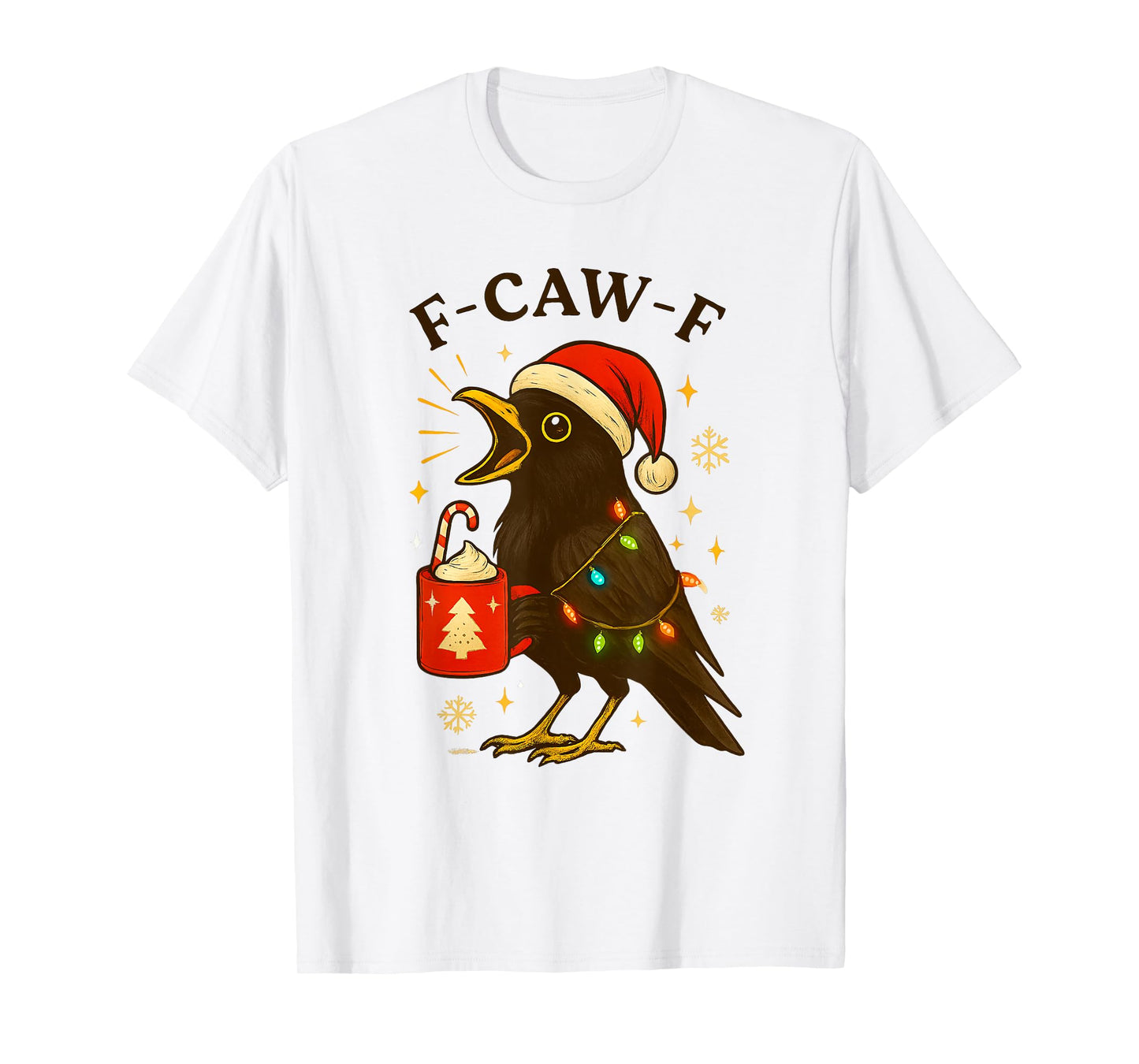F-Caw-F Christmas Crow Raven Funny Festive T-Shirt