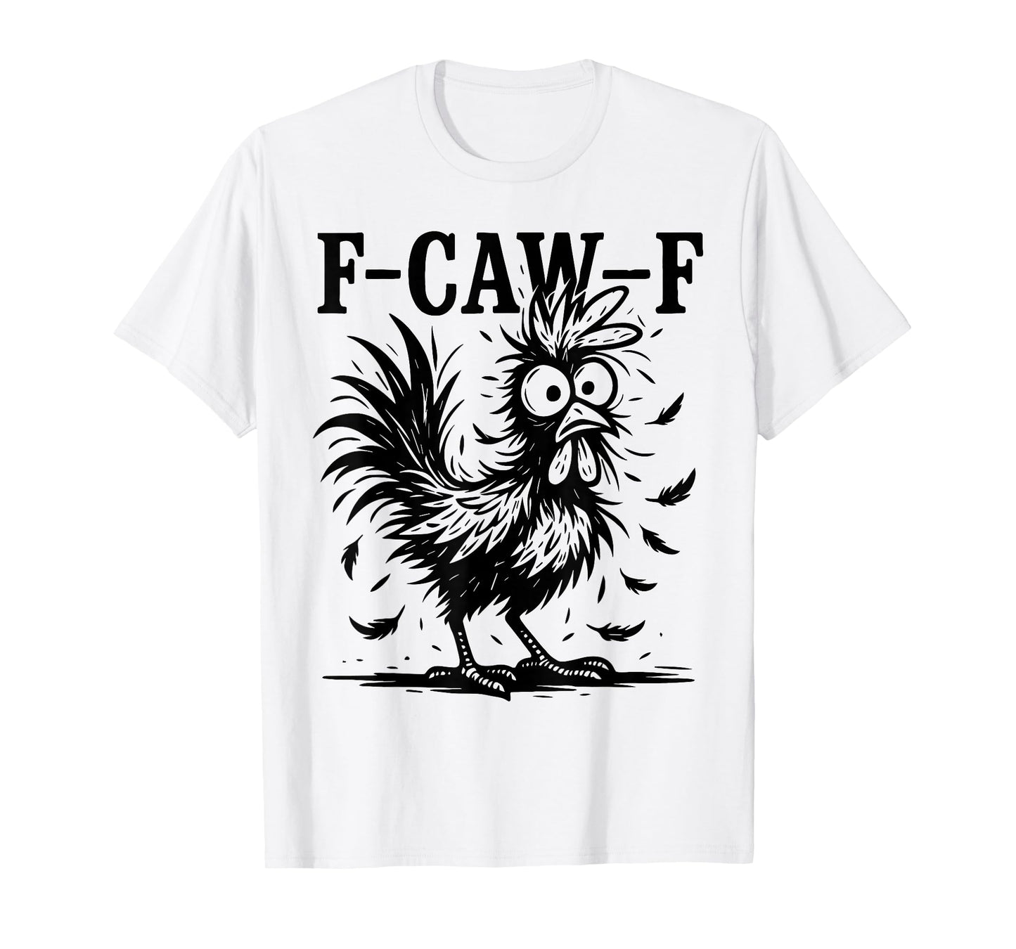 F-Caw-F Chicken Funny Screaming Rooster Meme Vintage Weird T-Shirt