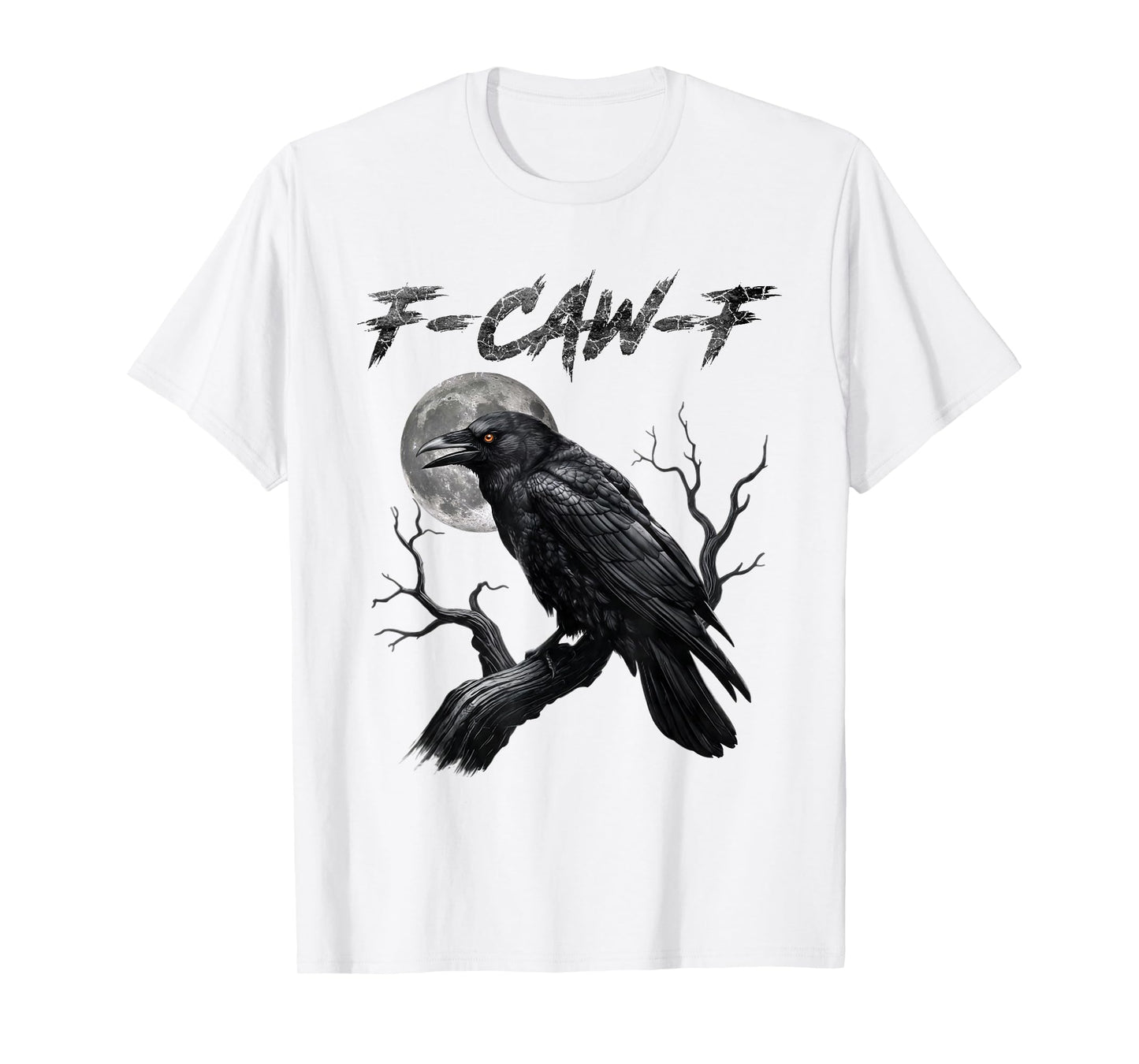 Black Crow, F-Caw-F Funny Black Bird Moon Gothic Adult Humor T-Shirt