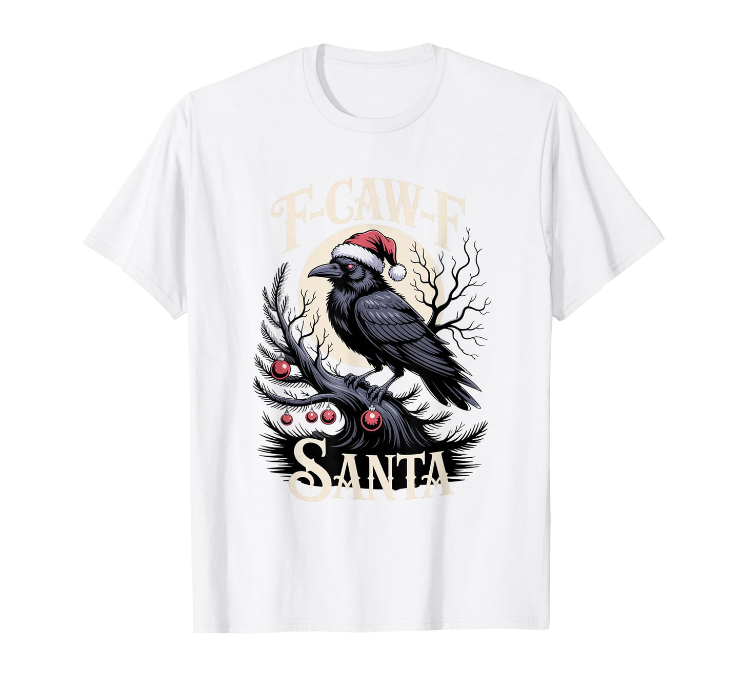 F-Caw-F Crow Christmas Calories Don't Count T-Shirt