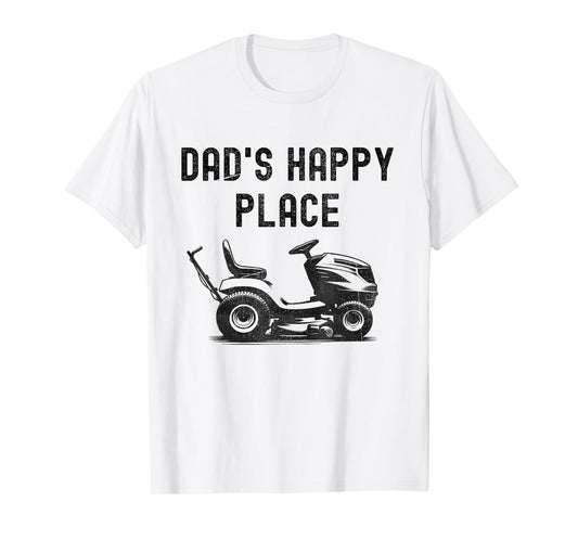 Dad's Happy Place Funny Lawnmower Father's Day Dad Jokes T-Shirt