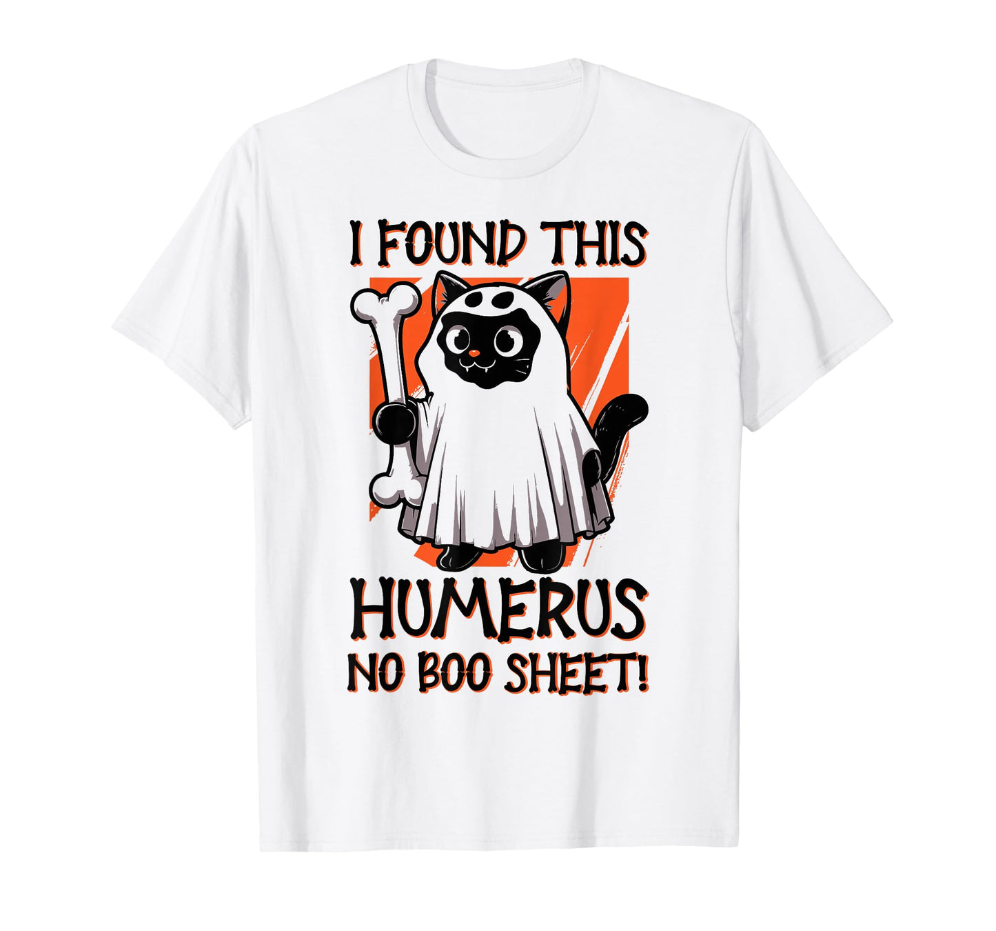 I Found This Humerus No Boo Sheet - Funny Cat Halloween T-Shirt