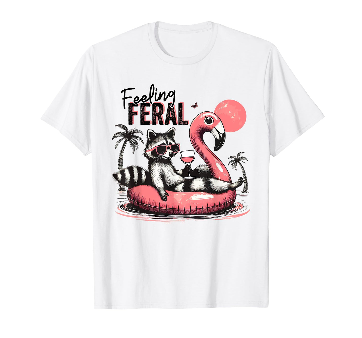 Feeling Feral Raccoon Summer Feral Girls Raccoon T-Shirt