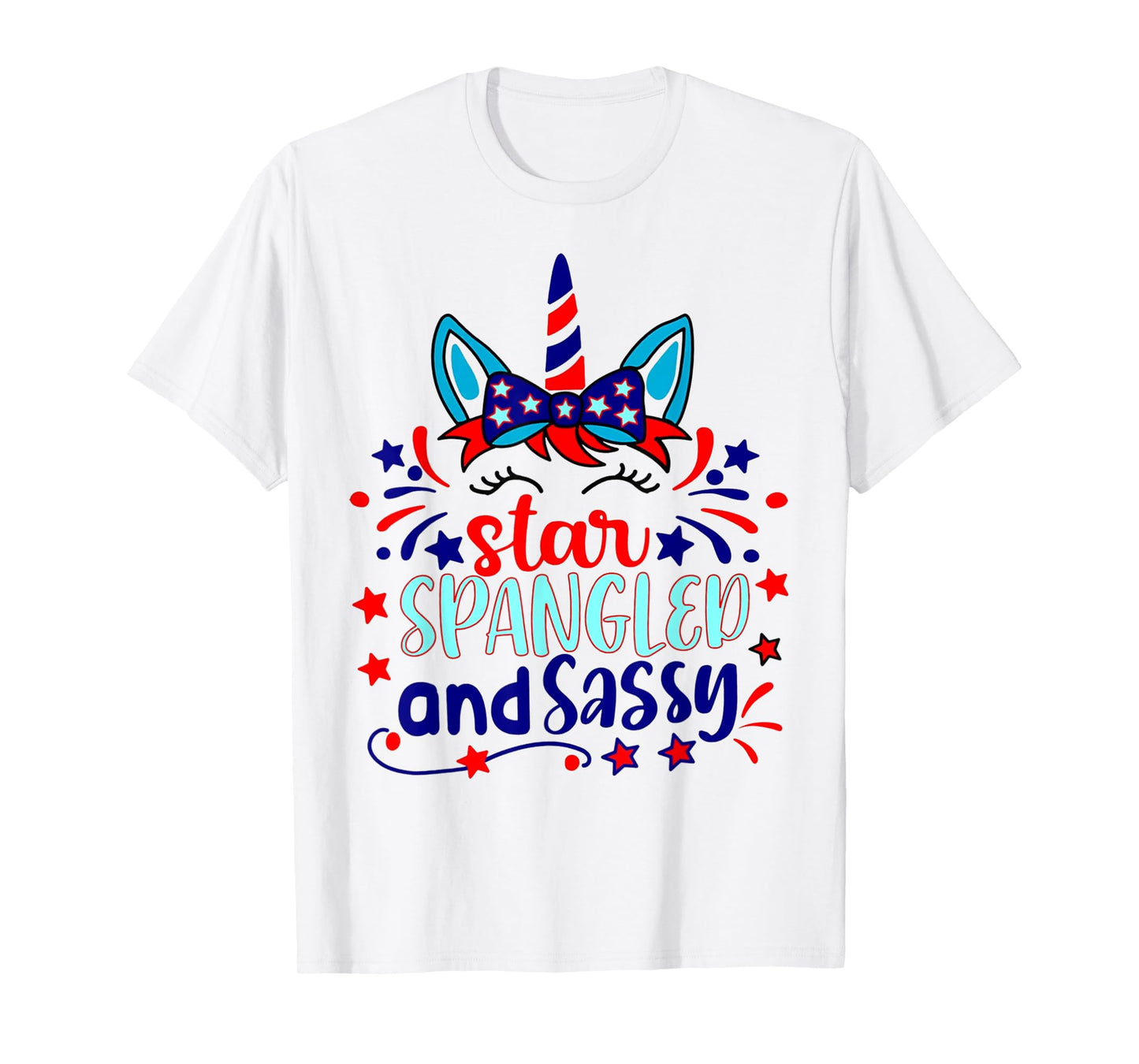 Star Spangled And Sassy Unicorn Patriotic 4th Of July T-Shirt for Women Kids Men