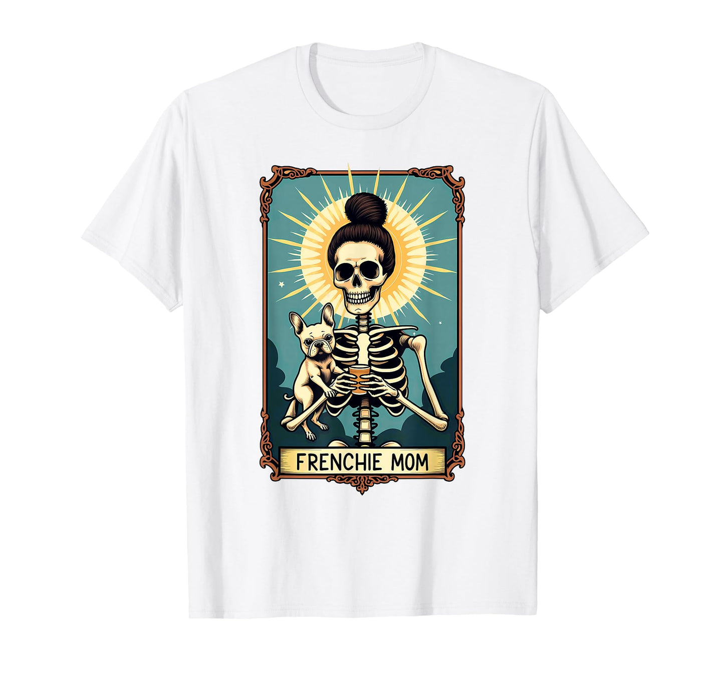 Gothic Tarot Card French Bulldog Skeleton Mom T-Shirt