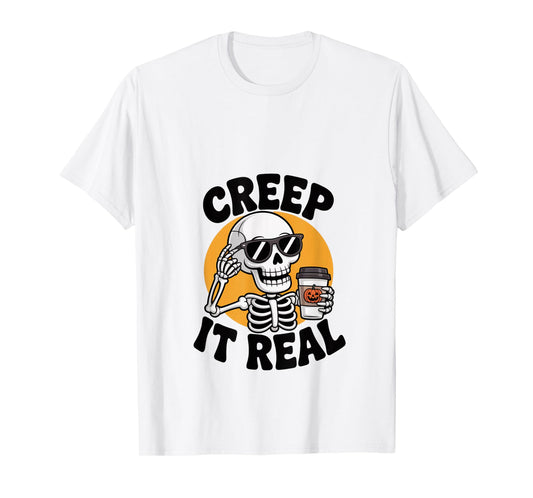 Creep It Real Funny Skeleton Halloween Coffee T-Shirt