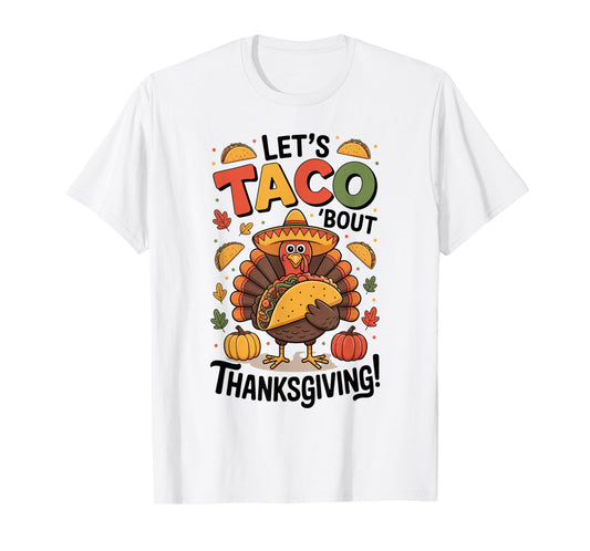 Cute Taco Joke Thanksgiving Humor Turkey Feast Celebration T-Shirt