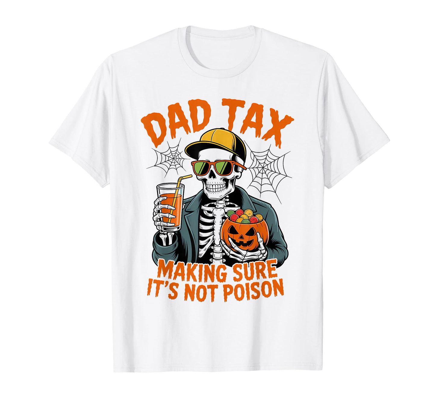 Halloween Dad Tax Making Sure Not Poison Papa Skeleton T-Shirt