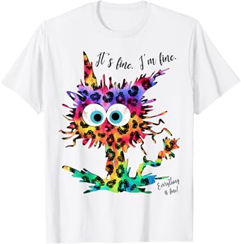 It's Fine I'm Fine Everything is Fine Leopard Tie Dye Cat Men Women Girls Kids T-Shirt
