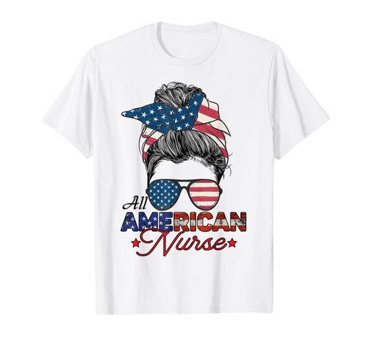 All American Nurse 4th July Messy Bun Us Flag T-Shirt
