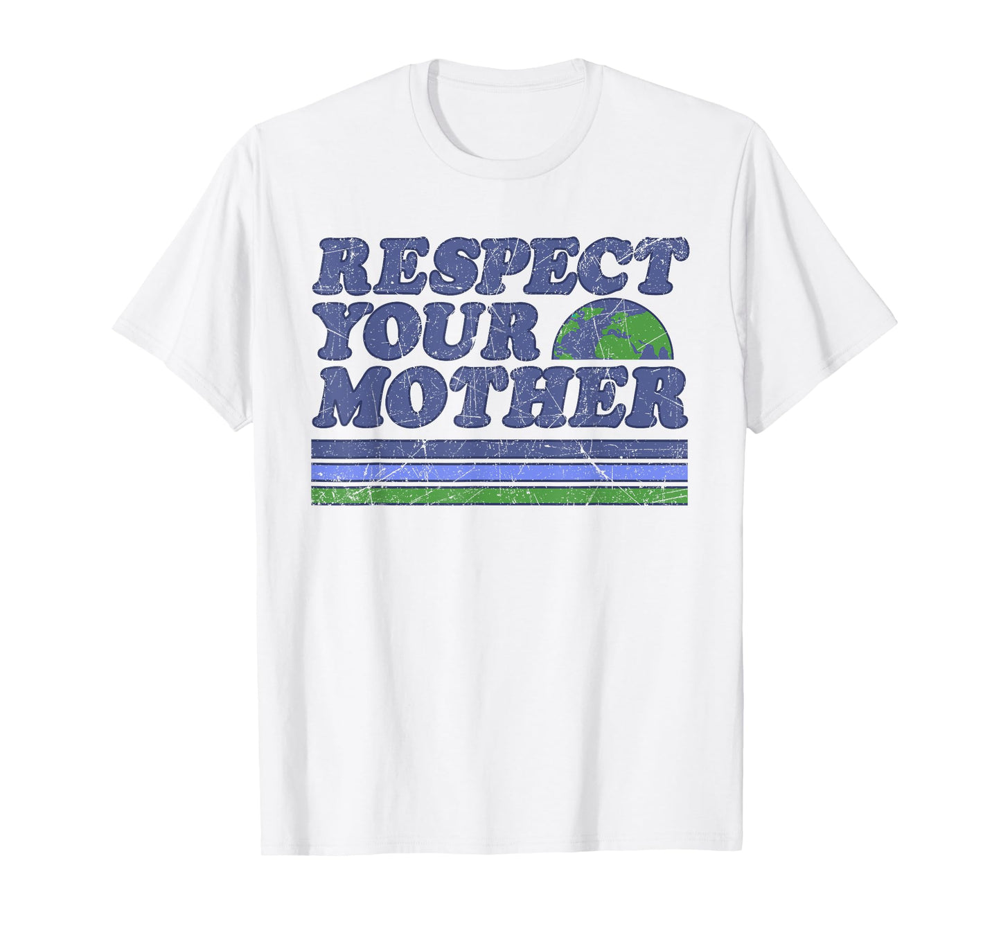 Respect Your Mother Earth Day 2025 T-Shirt