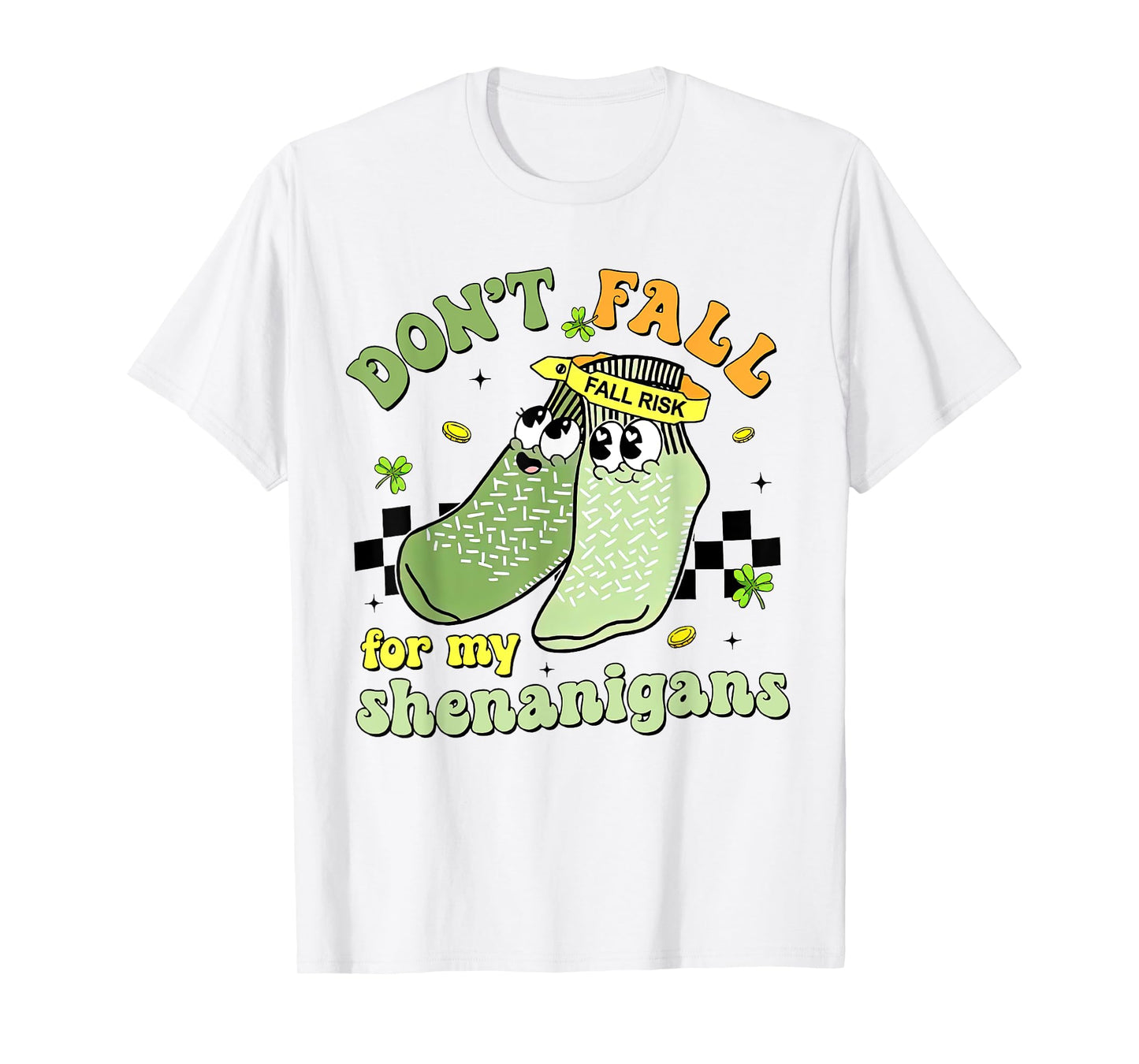 Don't Fall For My Shenanigans, Fall Prevention Fall Risk Tee T-Shirt