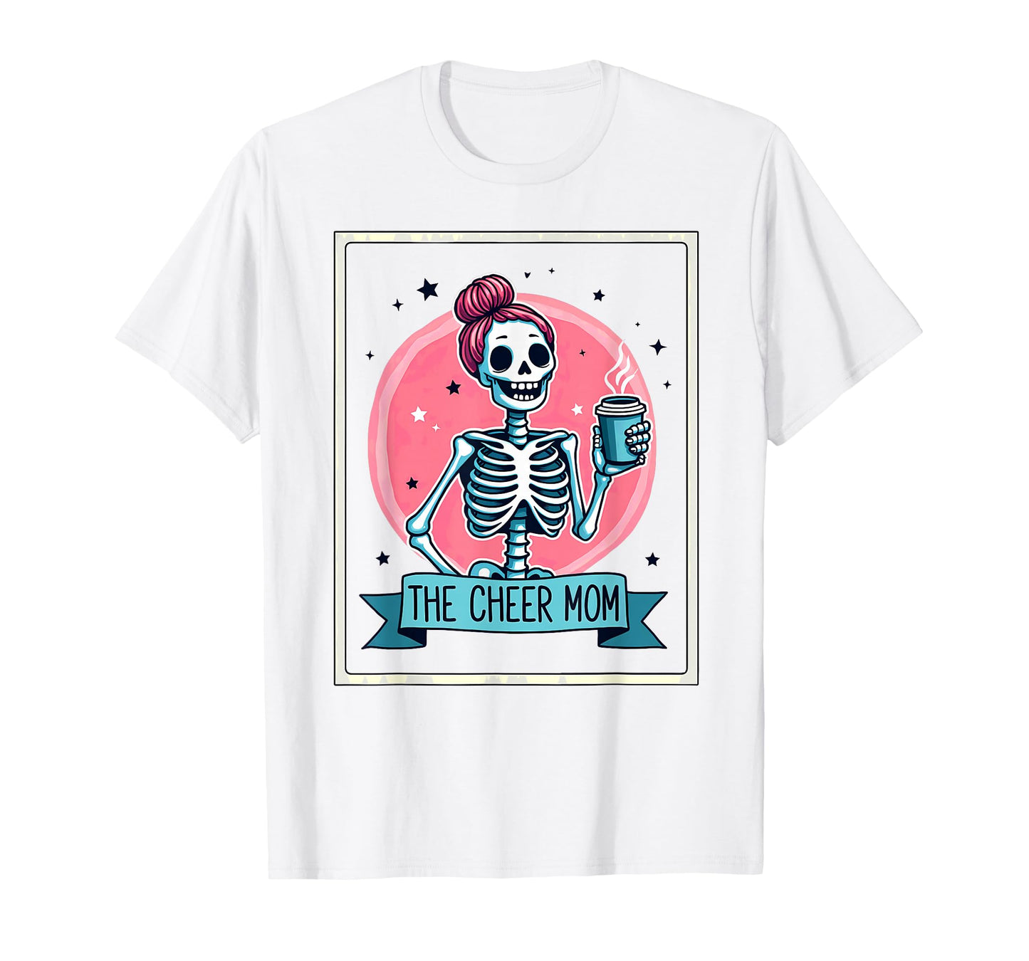 Tarot Card Cheerleader The Cheer Mom Messy Bun Skeleton T-Shirt