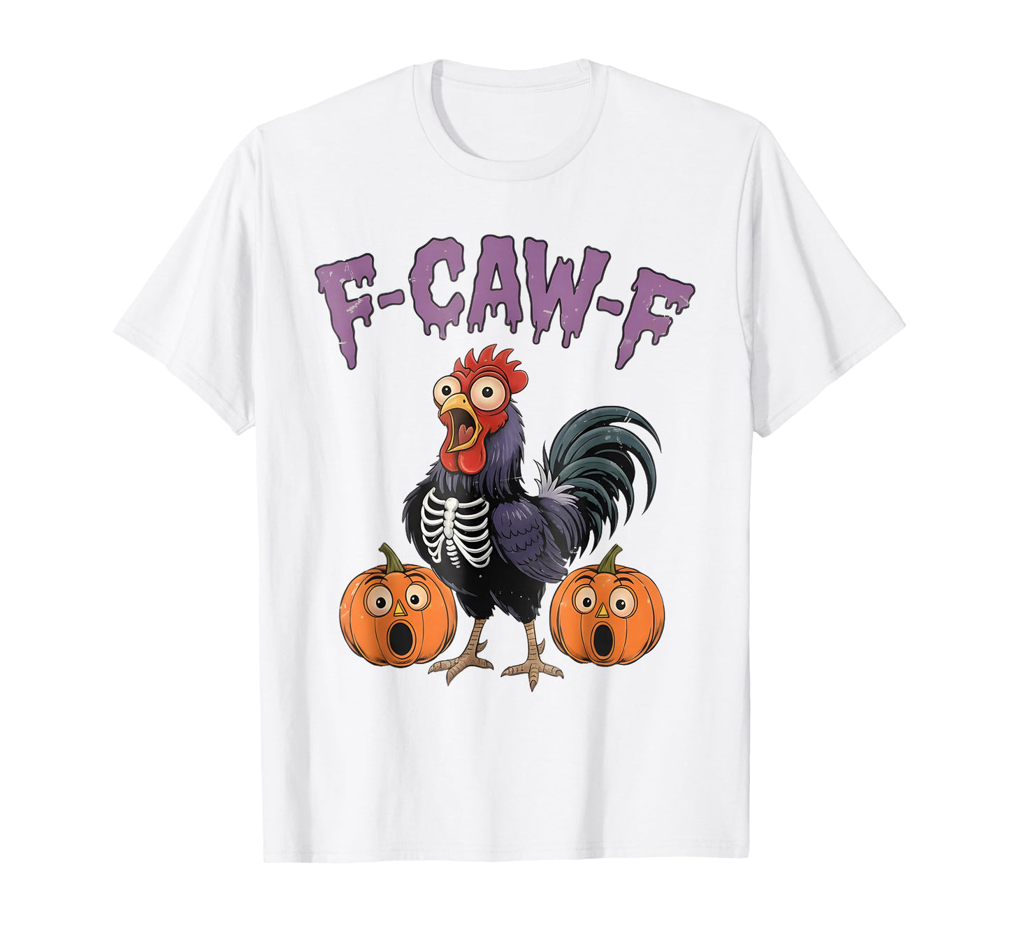 F-Caw-F Funny Chicken Halloween Skeleton Rooster Pumpkins T-Shirt