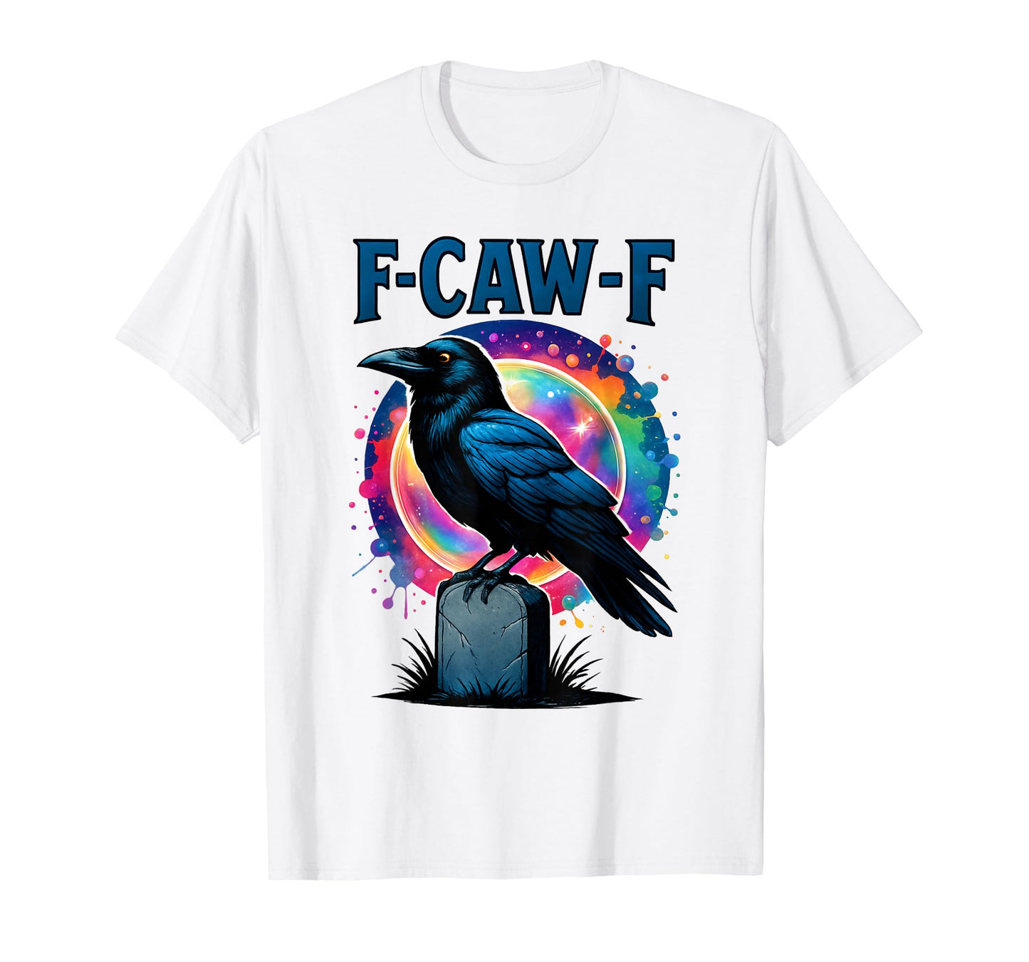 F-CAW-F, Halloween Lovers, Bird Lovers and Nature Fans. T-Shirt