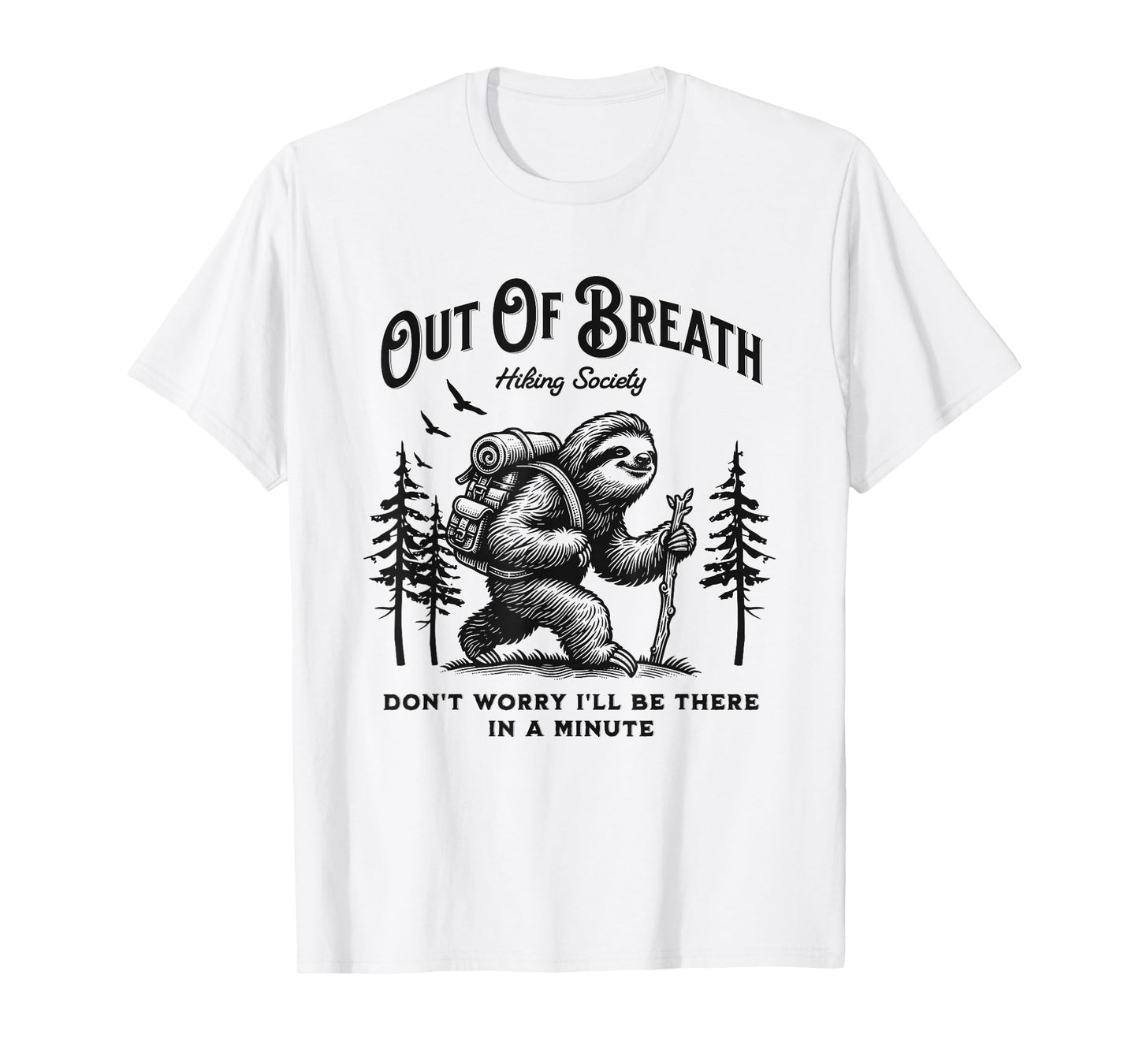 Out of Breath Hiking Society Sloth Men Women Hiker Nature T-Shirt