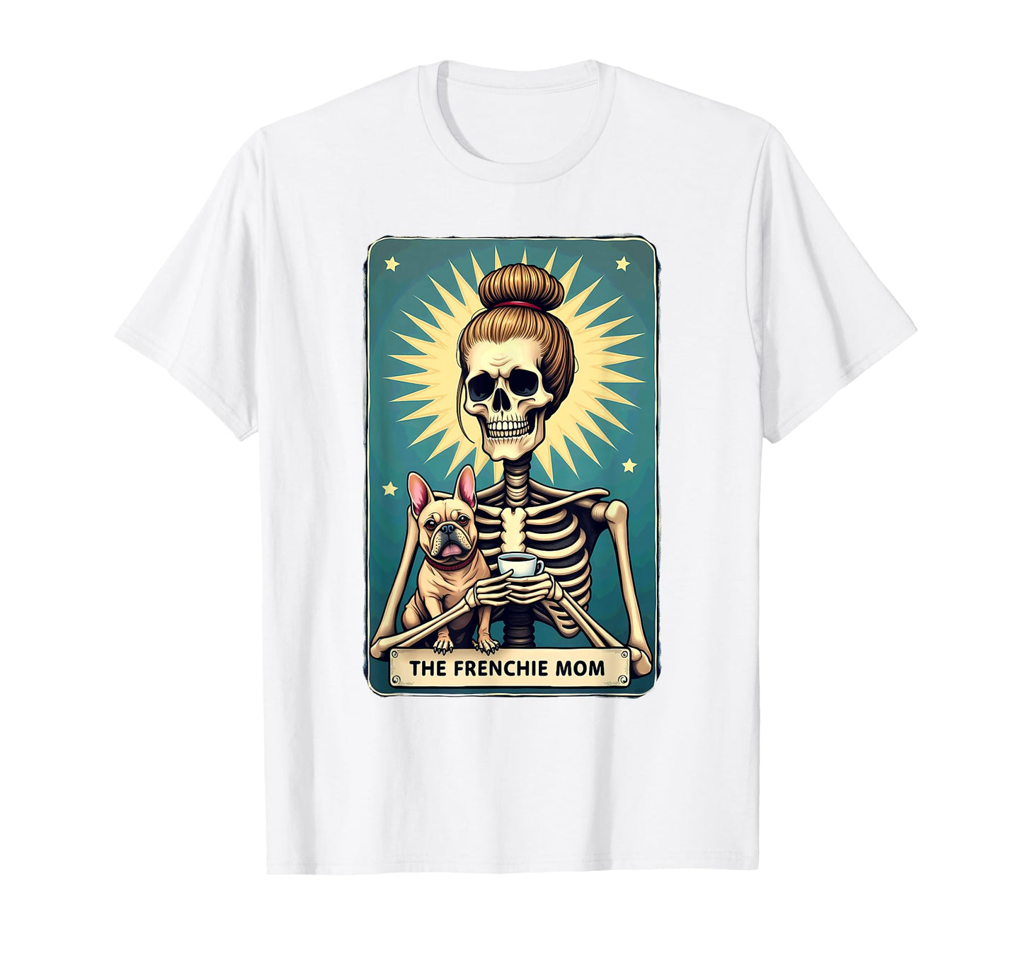 Gothic Tarot Card French Bulldog Skeleton Mom T-Shirt