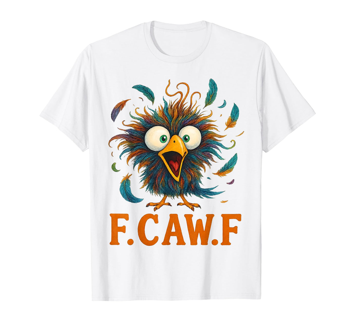 Funny F-Caw-F Chicken FCAWF Chicken T-Shirt