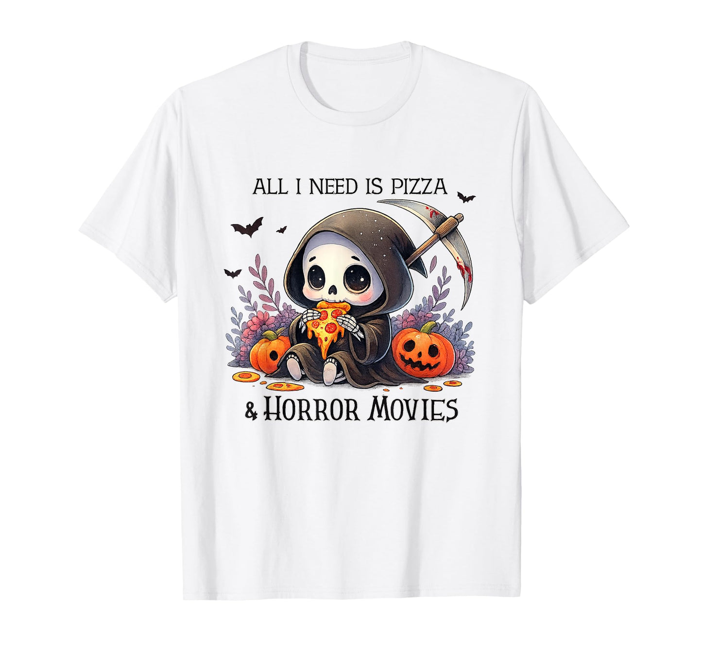 All I Need is Pizza and Horror Movies Cute Grim Reaper T-Shirt