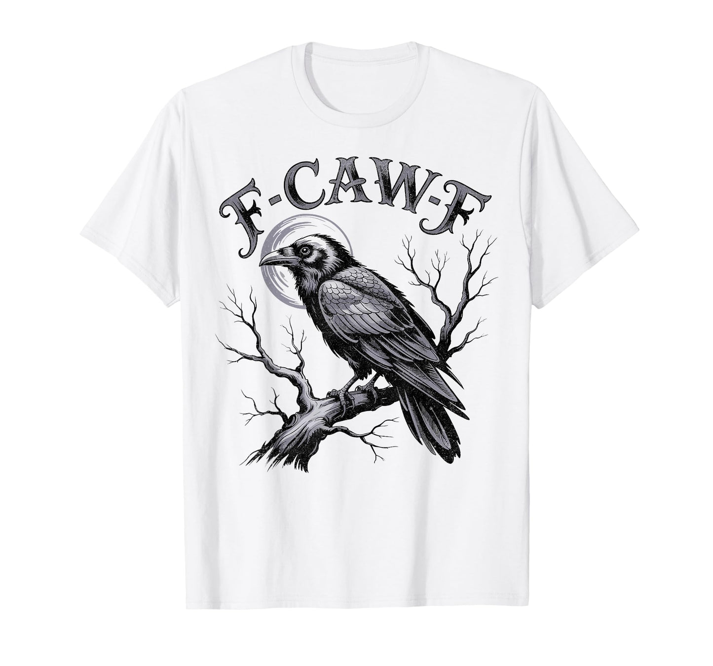 Funny F Caw F Raven Moon Gothic Graphic Halloween Crow Pun T-Shirt