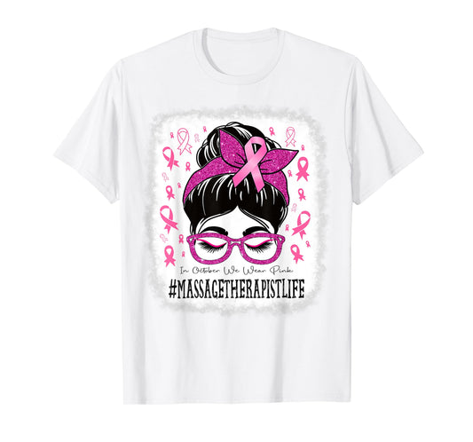 Massage Therapist Messy Bun Women Breast Cancer Awareness T-Shirt