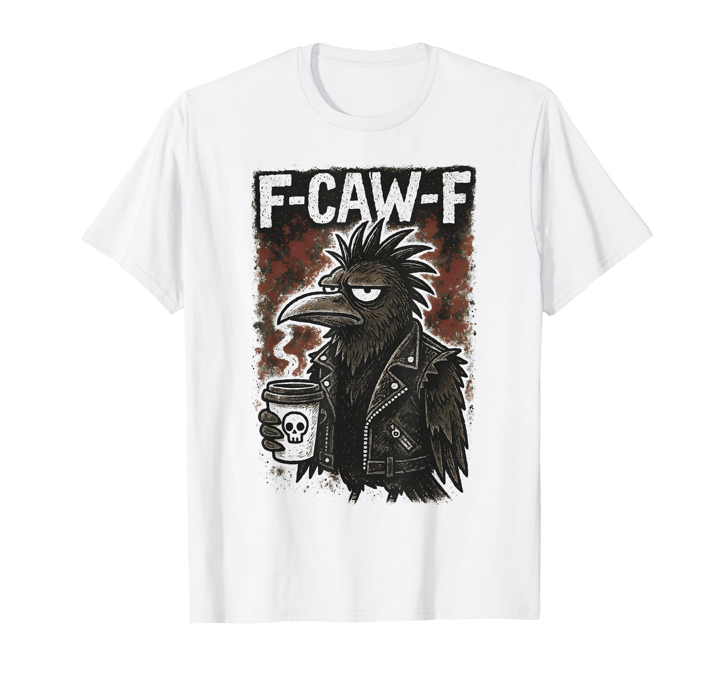F Caw F Punk Gothic Crow Coffee Skull Raven fcawf Funny Fawk T-Shirt