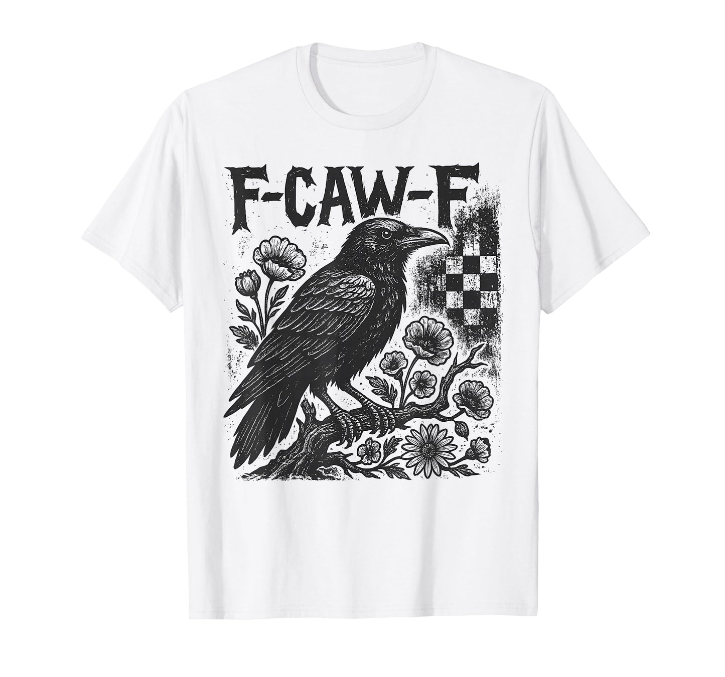 F-Caw-F Black Crow Black Bird Funny Crow F-Caw-F T-Shirt