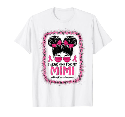Messy Bun I Wear Pink For My Mimi Breast Cancer Awareness T-Shirt