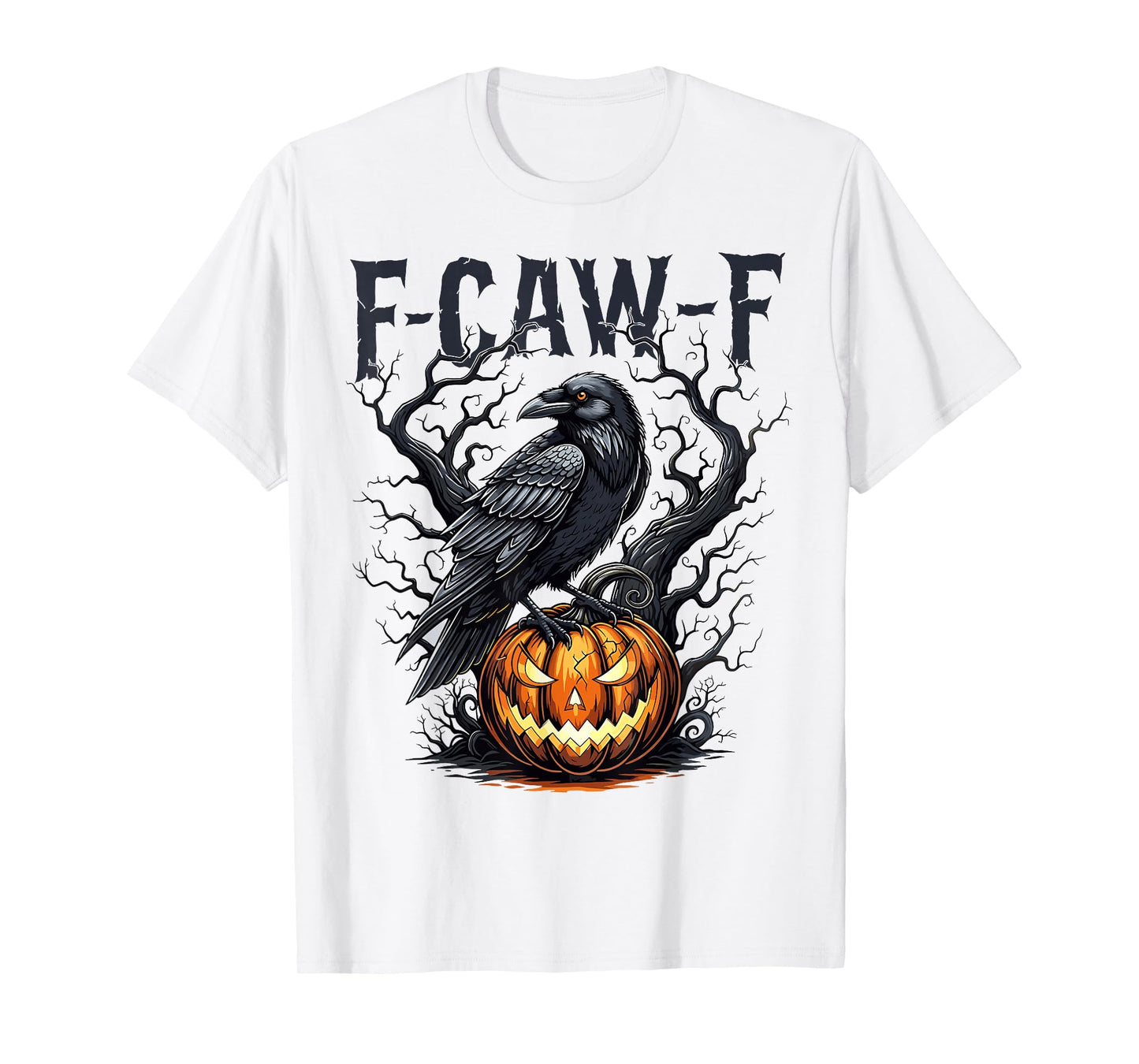 F-Caw-F Black Crow Funny Black Bird Halloween Adult Humor T-Shirt