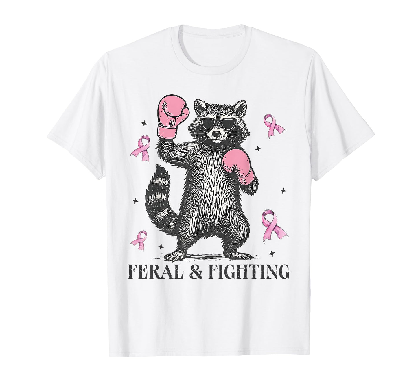 Feral and Fighting Wear Pink Raccoon Breast Cancer Awareness T-Shirt