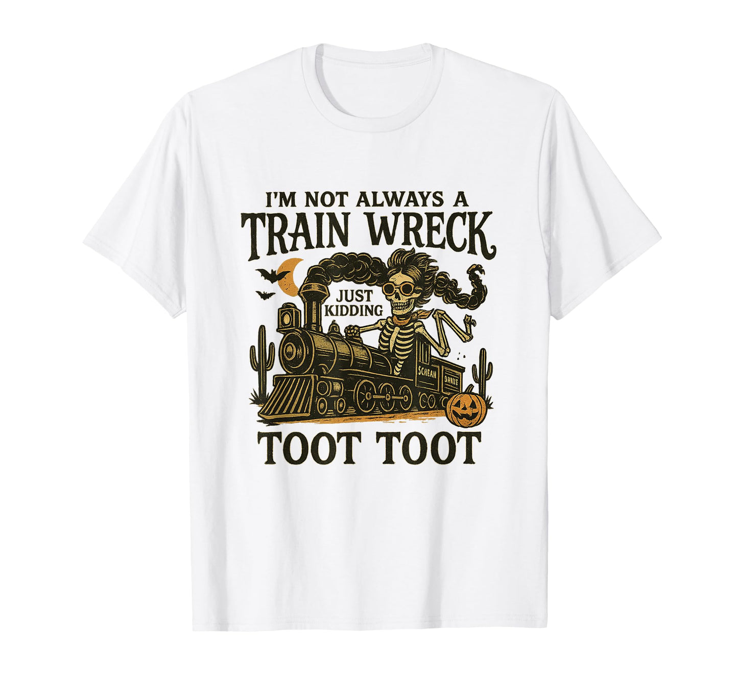 Halloween Im Not Always A Train Wreck Just Kidding Toot Toot T-Shirt