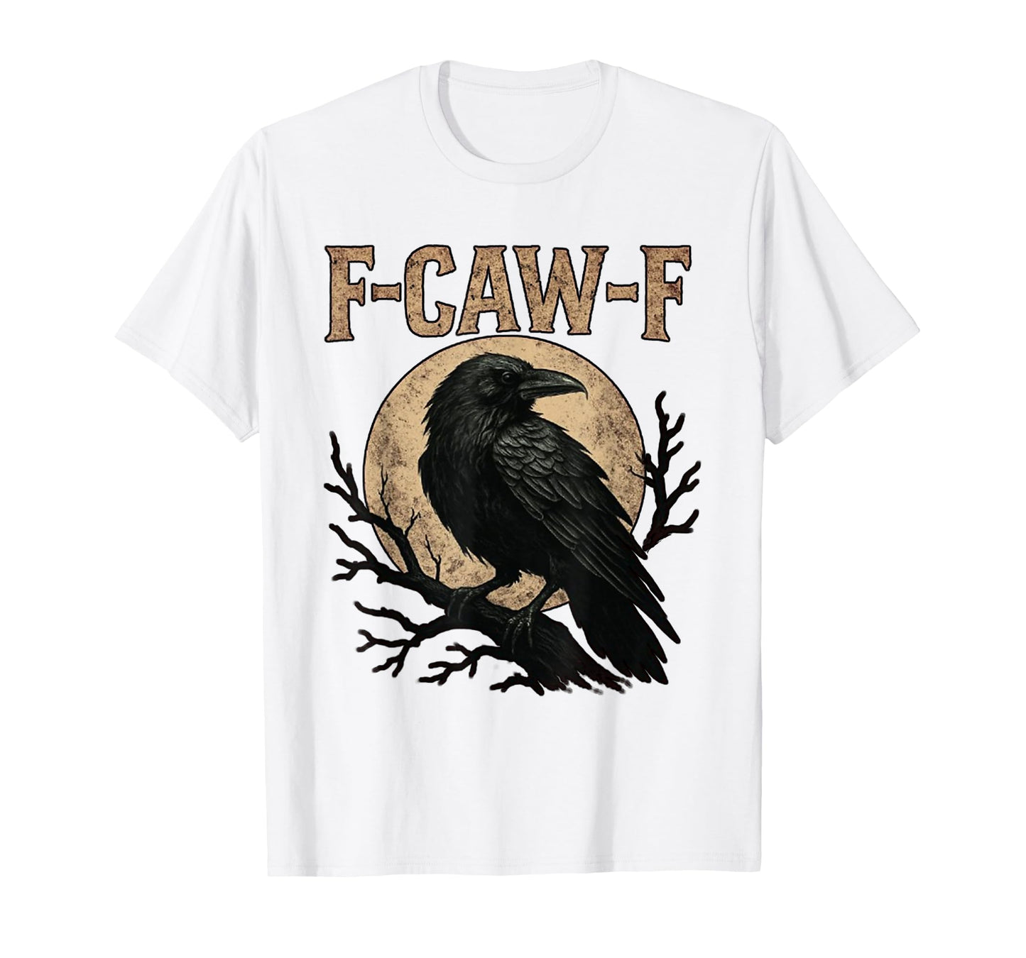 Black Crow, F-Caw-F Funny Black Bird Moon Gothic Adult Humor T-Shirt